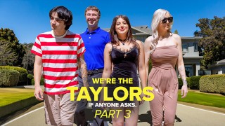 We’re the Taylors Part 3: Family Mayhem by GotMYLF feat. Kenzie Taylor, Gal Ritchie & Whitney OC